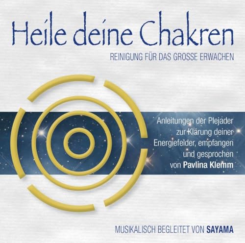 HEILE DEINE CHAKREN. Reinigung für das Große Erwachen (Doppel-CD): Anleitungen der Plejader zur Klärung deiner Energiefelder (inkl. Heilsymbol) (Weiße ... Kurse der Plejader durch Pavlina Klemm) von Amra Verlag