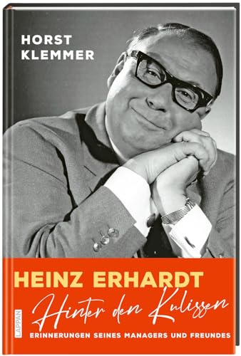 Heinz Erhardt: Hinter den Kulissen: Meine Erinnerungen als Manager und Freund | Autobiografie mit neuen Geschichten, Zeitdokumenten und bisher unveröffentlichten Bildern Heinz Erhardt: Hinter den Kulissen: Meine Erinnerungen als Manager und Freund | Autobiografie mit neuen Geschichten, Zeitdokumenten und bisher unveröffentlichten Bildern