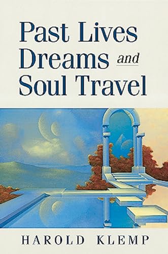 Past Lives, Dreams and Soul Travel