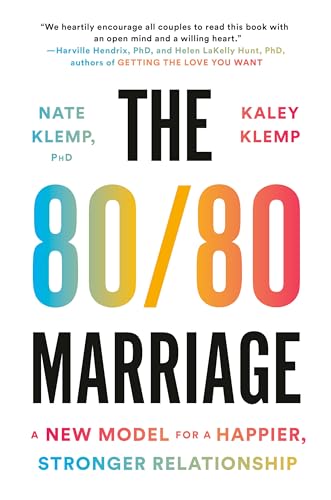 The 80/80 Marriage: A New Model for a Happier, Stronger Relationship