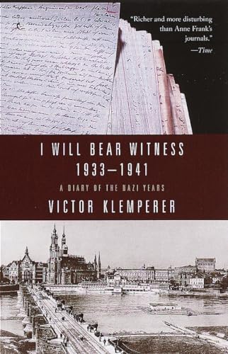 I Will Bear Witness, Volume 1: A Diary of the Nazi Years: 1933-1941 (Modern Library (Paperback))