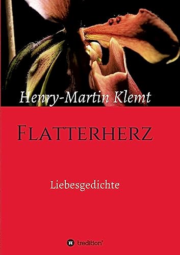 Flatterherz: Liebesgedichte
