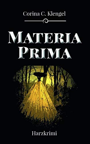 Materia Prima: Harzkrimi von EPV Verlagsgesellschaft M