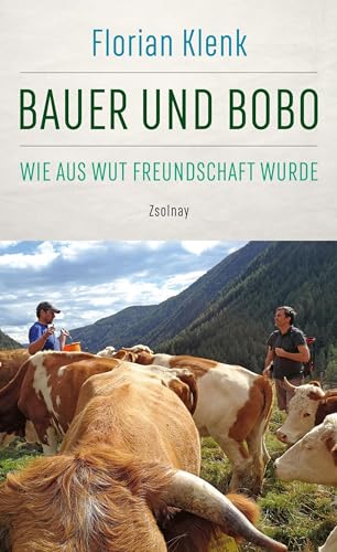 Bauer und Bobo: Wie aus Wut Freundschaft wurde von Paul Zsolnay Verlag