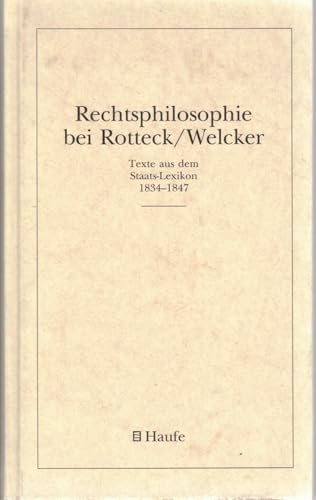 Rechtsphilosophie bei Rotteck/Welcker: Texte aus dem Staatslexikon