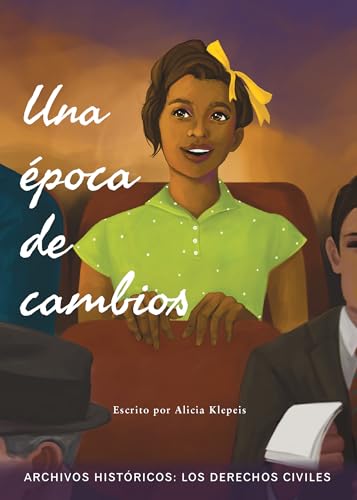 Una Época de Cambios: Los Derechos Civiles (Archivos Históricos / History Files) von Vista