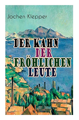 Der Kahn der fröhlichen Leute: Humorvoller Klassiker der Deutschen Literatur von E-Artnow