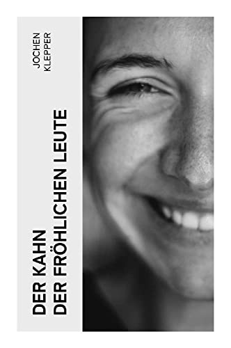 Der Kahn der fröhlichen Leute: Humorvoller Klassiker der Deutschen Literatur von e-artnow