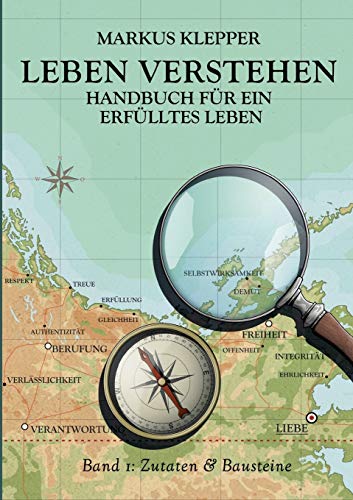 Leben Verstehen: Handbuch für ein erfülltes Leben - Band 1 von Tredition Gmbh