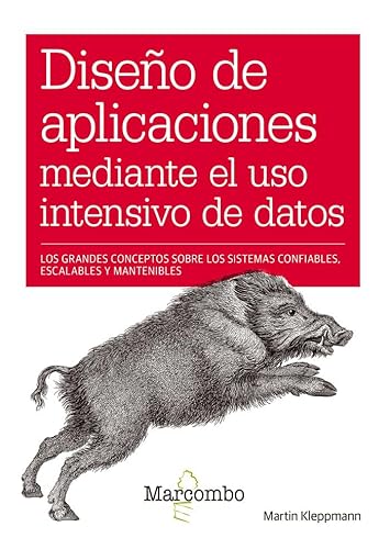 Diseño de aplicaciones mediante el uso intensivo de datos (O'reilly) von EDITORIAL MARCOMBO, S.A.