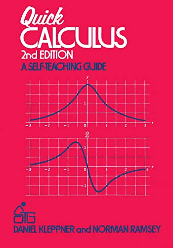 Quick Calculus: A Self-Teaching Guide (Wiley Self Teaching Guides)