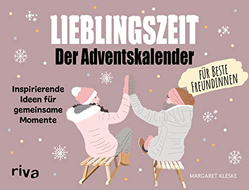 Lieblingszeit – Der Adventskalender für beste Freundinnen: Inspirierende Ideen für gemeinsame Momente Lieblingszeit – Der Adventskalender für beste Freundinnen: Inspirierende Ideen für gemeinsame Momente von RIVA