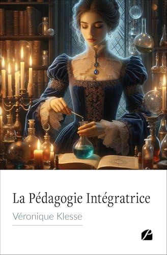 La Pédagogie Intégratrice von Les Éditions du Panthéon