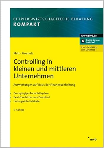 Controlling in kleinen und mittleren Unternehmen: Auswertungen auf Basis der Finanzbuchhaltung. Durchgängiges Formblattsystem. Excel-Formblätter zum ... (Unternehmens- und Beratungspraxis)