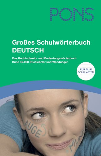 PONS Grosses Schulwörterbuch Deutsch: Das Rechtschreib- und Bedeutungswörterbuch: Ab Klasse 5