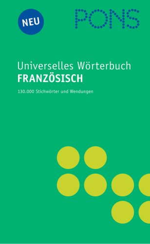 PONS Universelles Wörterbuch Französisch: Französisch-Deutsch /Deutsch-Französisch
