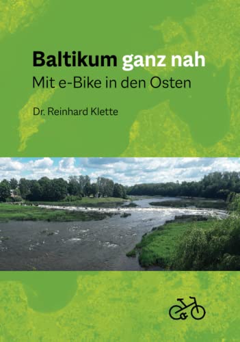 Baltikum - ganz nah: Mit dem E-Bike in den Osten von Independently published