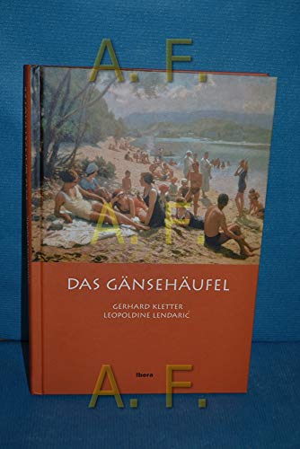 Das Gänsehäufel: Die Geschichte eines Freibades