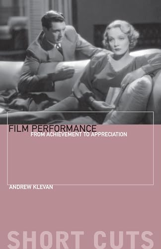 Film Performance: From Achievement To Appreciation (Short Cuts)