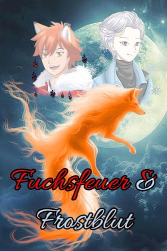 Fuchsfeuer & Frostblut von Independently published