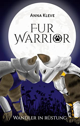 Fur-Warrior: Wandler in Rüstung von Books on Demand