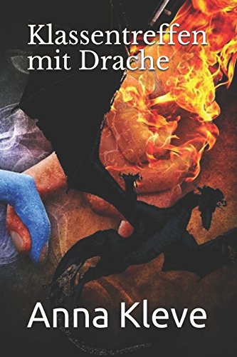 Klassentreffen mit Drache Klassentreffen mit Drache von Independently published