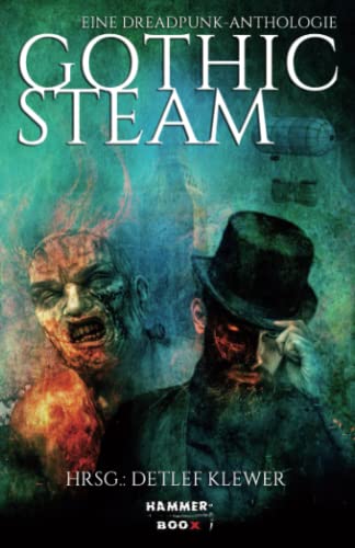Gothic Steam: Eine Dreadpunk-Anthologie
