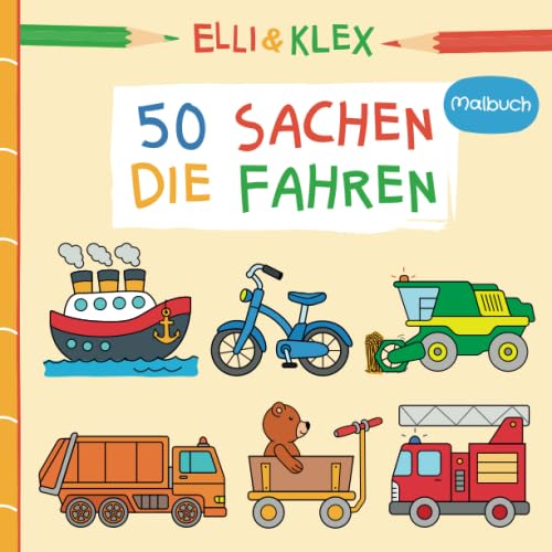 50 Sachen die fahren: Das Malbuch für Kinder ab 3 Jahren, die Fahrzeuge lieben von Neuer Augsburger Buchverlag