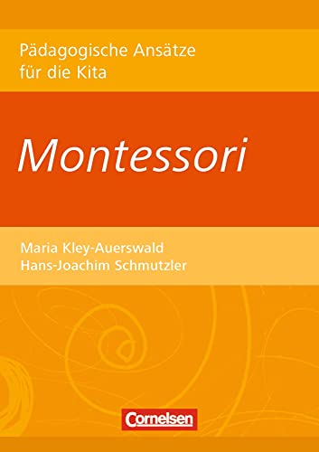 Montessori (Pädagogische Ansätze für die Kita) von Verlag an der Ruhr GmbH