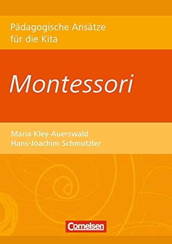 Montessori (Pädagogische Ansätze für die Kita) von Verlag an der Ruhr GmbH