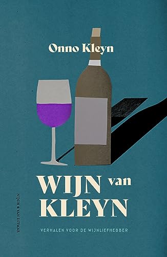 Wijn van Kleyn: verhalen voor de wijnliefhebber (Nijgh Cuisine) von Nijgh & Van Ditmar