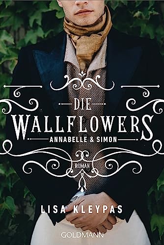 Die Wallflowers - Annabelle & Simon: Roman. - Die unwiderstehliche Romance-Reihe für alle Bridgerton Fans. (Die Wallflowers-Reihe, Band 1) von Goldmann Verlag