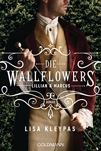 Die Wallflowers - Lillian & Marcus: Roman. - Die unwiderstehliche Romance-Reihe für alle Bridgerton Fans. (Die Wallflowers-Reihe, Band 2)