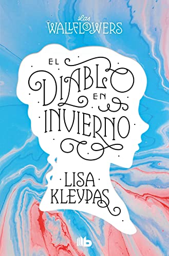 El diablo en invierno (Las Wallflowers 3) (Ficción, Band 3) von B de Bolsillo