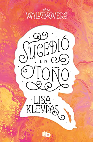 Sucedió en otoño (Las Wallflowers 2) (Ficción, Band 2) von B de Bolsillo