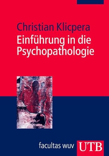Einführung in die Psychopathologie von Utb; Facultas