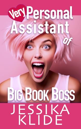 Very Personal Assistant of Big Book Boss: A forced proximity, office romance turned love story von Independently published