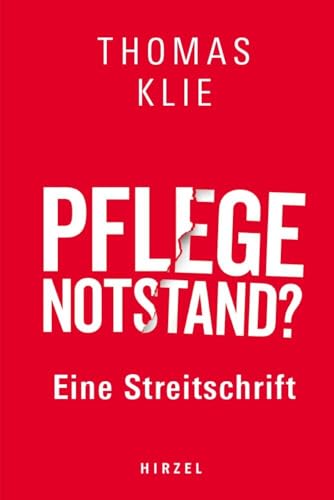 Pflegenotstand?: Eine Streitschrift