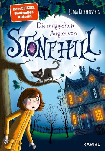 Die magischen Augen von Stonehill: Das Mystery-Abenteuer für Jungen und Mädchen ab 9 Jahre Die magischen Augen von Stonehill: Das Mystery-Abenteuer für Jungen und Mädchen ab 9 Jahre