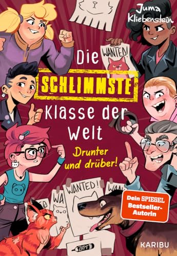 Die schlimmste Klasse der Welt (Band 4) – Drunter und drüber!: Spritzig-freches Kinderbuch mit vielen lustigen Illustrationen für Kinder ab 10 Jahren von Karibu