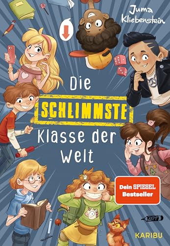 Die schlimmste Klasse der Welt (Band 1): Spritzig-freches Kinderbuch mit vielen lustigen Illustrationen für Kinder ab 10 Jahren