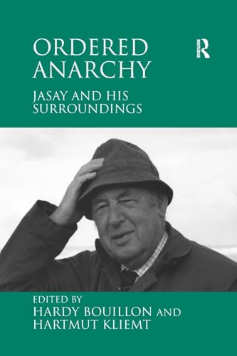 Ordered Anarchy: Jasay and his Surroundings von Routledge