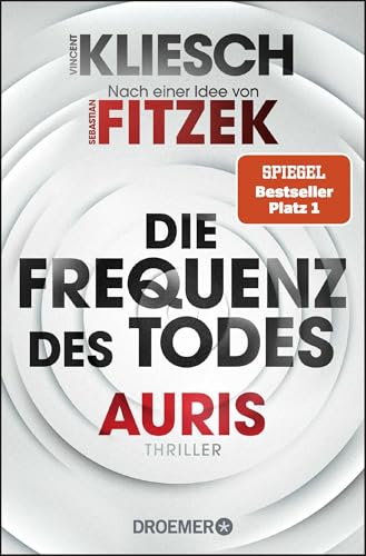 Die Frequenz des Todes: Auris - Nach einer Idee von Sebastian Fitzek (Ein Jula und Hegel-Thriller, Band 2) von Droemer Taschenbuch