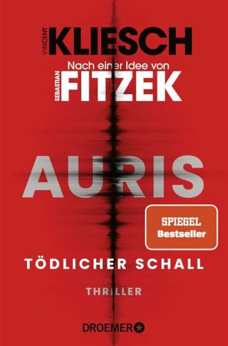 Tödlicher Schall: Auris - Nach einer Idee von Sebastian Fitzek (Ein Jula und Hegel-Thriller, Band 5) von Droemer Taschenbuch,