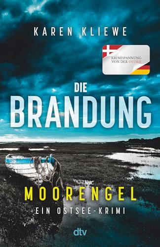 Die Brandung – Moorengel: Ein Ostsee-Krimi | Spannender Auftakt für das deutsch-dänische Ermittler-Team Svensson und Ohlsen von dtv Verlagsgesellschaft mbH & Co. KG