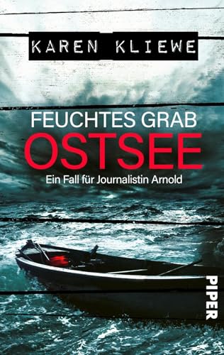 Feuchtes Grab: Ostsee (Ein Fall für Journalistin Arnold 2): Ein Ostsee-Krimi | Spannender Küstenkrimi mit einer jungen Journalistin