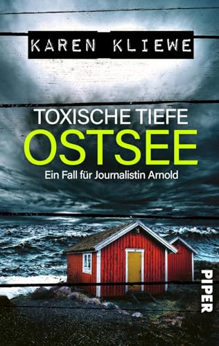 Toxische Tiefe: Ostsee (Ein Fall für Journalistin Arnold 3): Spannender Ostsee-Krimi mit einer Prise Küstenflair