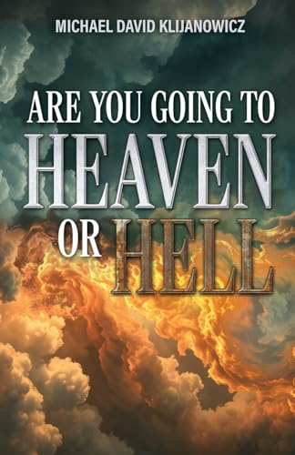 Are You Going to Heaven or Hell? von Trilogy Christian Publishing, Inc.