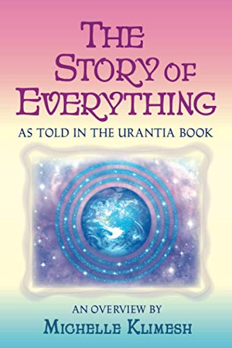 The Story of Everything: As told in The Urantia Book von Square Circles Publishing