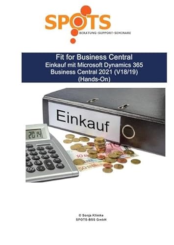 Business Central 2021 Wave 1 / Fit for Business Central Einkauf mit Microsoft Dynamics 365 Business Central 2021 (V18/19)/Bd. 3: Einkauf mit Business Central - Hands On